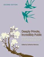 Deeply Private, Incredibly Public 1516549872 Book Cover