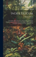 Index Filicum: A Synopsis, With Characters, of the Genera, Extensively Illustrated: And an Enumeration of the Species of Ferns, With Synonymes, References, &c.&c, Volumes 1-10 1020266236 Book Cover