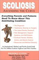Scoliosis: Ascending the Curve 0871318830 Book Cover