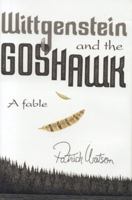 Wittgenstein and the Goshawk: A Fable 1552784495 Book Cover