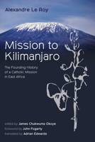 Mission to Kilimanjaro 1532693524 Book Cover