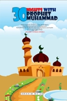 30 Nights with Prophet Muhammad: Islamic book for Children on the Life of Allah's Messenger Muhammad and his Companions: Ramadan Stories for Muslim ... Hadith Book 1 B091W44GXJ Book Cover