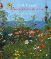 Childe Hassam: An Island Garden Revisited 0393028690 Book Cover