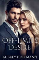 Off-Limits Desire B0DXZCK8C9 Book Cover