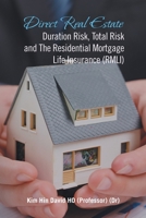 Direct Real Estate Duration Risk, Total Risk and the Residential Mortgage Life Insurance 154376701X Book Cover