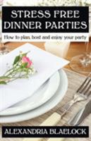 Ms Blaelock's Book Of Stress Free Dinner Parties (Ms Blaelock's Books #1) 0648173364 Book Cover