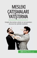 Mesleki çat&#305;&#351;malar&#305; yat&#305;&#351;t&#305;rma: Gergin durumlar&#305; çözün ve tart&#305;&#351;malar&#305; dostane bir &#351;ekilde hall 2808673183 Book Cover