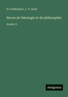 Revue de théologie et de philosophie: Année 21 3563795444 Book Cover