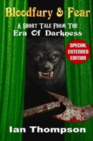 Bloodfury & Fear: A Short Tale From The Era Of Darkness 1717906389 Book Cover