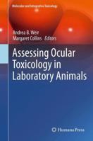 Assessing Ocular Toxicology in Laboratory Animals 1627038973 Book Cover