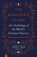 The Assassin's Cloak: An Anthology of the World's Greatest Diarists 0862419204 Book Cover