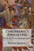 Zarubbabel's Apocalypse: Writ of Pseudepigrapha 1515243931 Book Cover