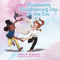 Elizabeth's Enlightening Day at the Zoo 0228857562 Book Cover