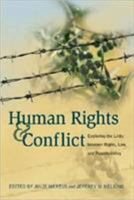 Human Rights And Conflict: Exploring the Links Between Rights, Law, And Peacebuilding 1929223765 Book Cover