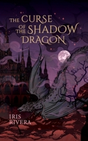 The Curse of the Shadow Dragon: The Erilonne Trilogy Book 2 B0H1ZLCZ16 Book Cover