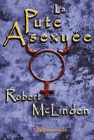 La pute asexuée 9524211521 Book Cover