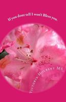 If you don't tell, I won't Bless you.: Breast Cancer God did it once he will do it again. 1500229938 Book Cover
