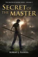 Secret of the Master 1540620700 Book Cover