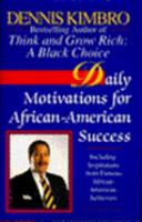 Daily Motivations for African-American Success: Including Inspirations from Famous African-American Achievers