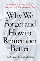 Why We Forget and How To Remember Better: The Science Behind Memory 019760773X Book Cover