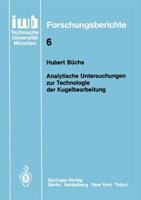 Analytische Untersuchungen Zur Technologie Der Kugelbearbeitung 3540166947 Book Cover