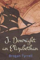 J.Downright: Brogan Tyrrell 1719359792 Book Cover