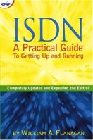 ISDN : A Practical Guide to Getting Up and Running 0936648813 Book Cover