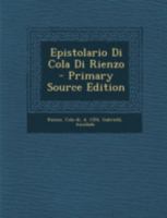 Epistolario Di Cola Di Rienzo 1016688407 Book Cover