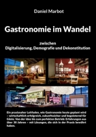 Gastronomie im Wandel - zwischen Digitalisierung, Demografie und Dekonstitution (German Edition) 3819297308 Book Cover