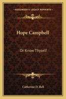 Hope Campbell: Or Know Thyself 1163287679 Book Cover