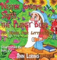 Nester Gnome Saves the Planet Book 1 139843163X Book Cover