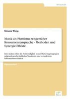 Musik ALS Plattform Zeitgemasser Konsumentensprache - Methoden Und Synergie-Effekte 3838652916 Book Cover