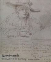 Rembrandt: The Master and His Workshop: Drawings and Etchings (National Gallery London Publications) 0300051514 Book Cover