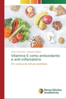 Vitamina E como antioxidante e anti-inflamat�rio 6139803586 Book Cover