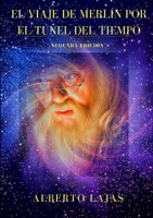 El Viaje de Merl�n Por El T�nel de la Sabiduria 1326947060 Book Cover