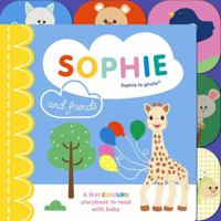 Sophie la girafe: Sophie and Friends: A Colours Story to Share with Baby 1800781830 Book Cover