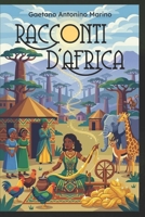 RACCONTI D'AFRICA: Fiabe, favole, leggende e altre storie (Italian Edition) B0H4VS4GM6 Book Cover