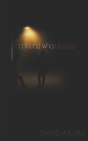 a friend who bleeds B0C5GX59M8 Book Cover