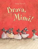 Brava, Mimi! 0735823227 Book Cover