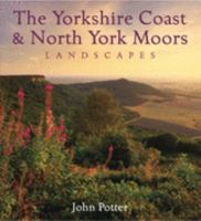 Yorkshire Coast and North York Moors Landscapes (Heritage Landscapes) 1904736165 Book Cover