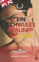 Silverbourne: Ein schwules Berliner Neujahr: Eine Weihnachtsgeschichte aus Silverbourne (Silverbourne British Gay Romance) B0G3XQP69R Book Cover