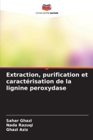 Extraction, purification et caractérisation de la lignine peroxydase (French Edition) 6630204085 Book Cover