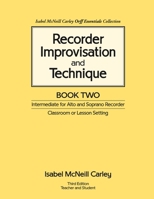 Recorder Improvisation and Technique Book Two - Intermediate for Alto and Soprano Recorder 0983654514 Book Cover