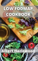 Low Fodmap Cookbook: Relieve the Symptoms of IBS and Other Digestive Disorders 1802102183 Book Cover