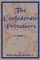 The Confederate Privateers 1570030057 Book Cover