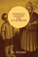 Dialogue against the Luciferians 1088189253 Book Cover