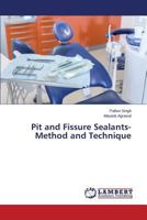 Pit and Fissure Sealants-Method and Technique 3659587842 Book Cover