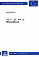 Vorschulerziehung Im Sozialstaat: Eine Soziologische Untersuchung Der Oekonomischen Und Politischen Bedingungen Der Reform Der Vorschulerziehung Unter 3820458344 Book Cover