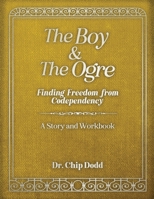 The Boy and The Ogre: Finding Freedom from Codependency B0CN16YJD3 Book Cover