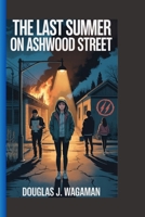 THE LAST SUMMER IN ASHWOOD STREET B0FJ1FDXH7 Book Cover